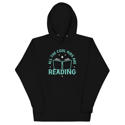 All The Cool Kids Are Reading Unisex Hoodie