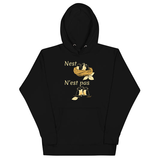 Nest N'est Pas Unisex Hoodie