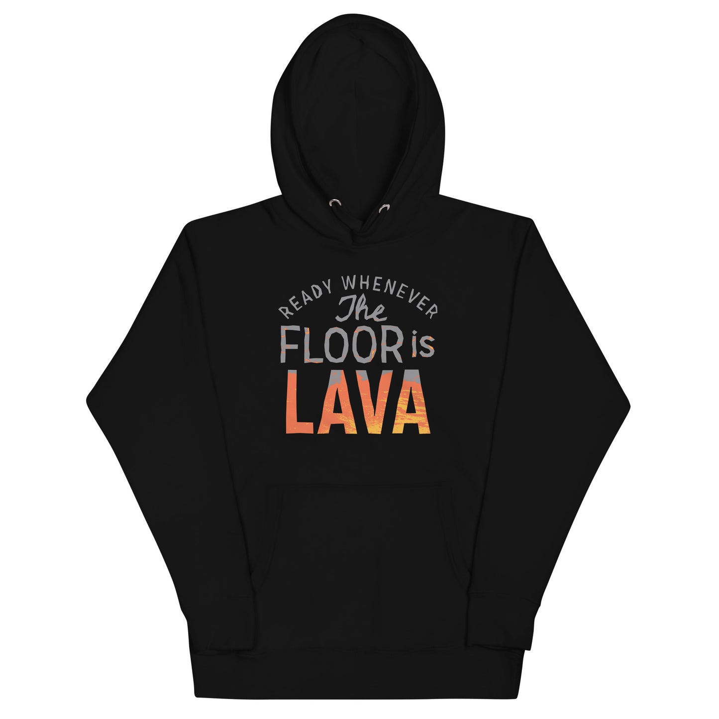 The Floor Is Lava Unisex Hoodie
