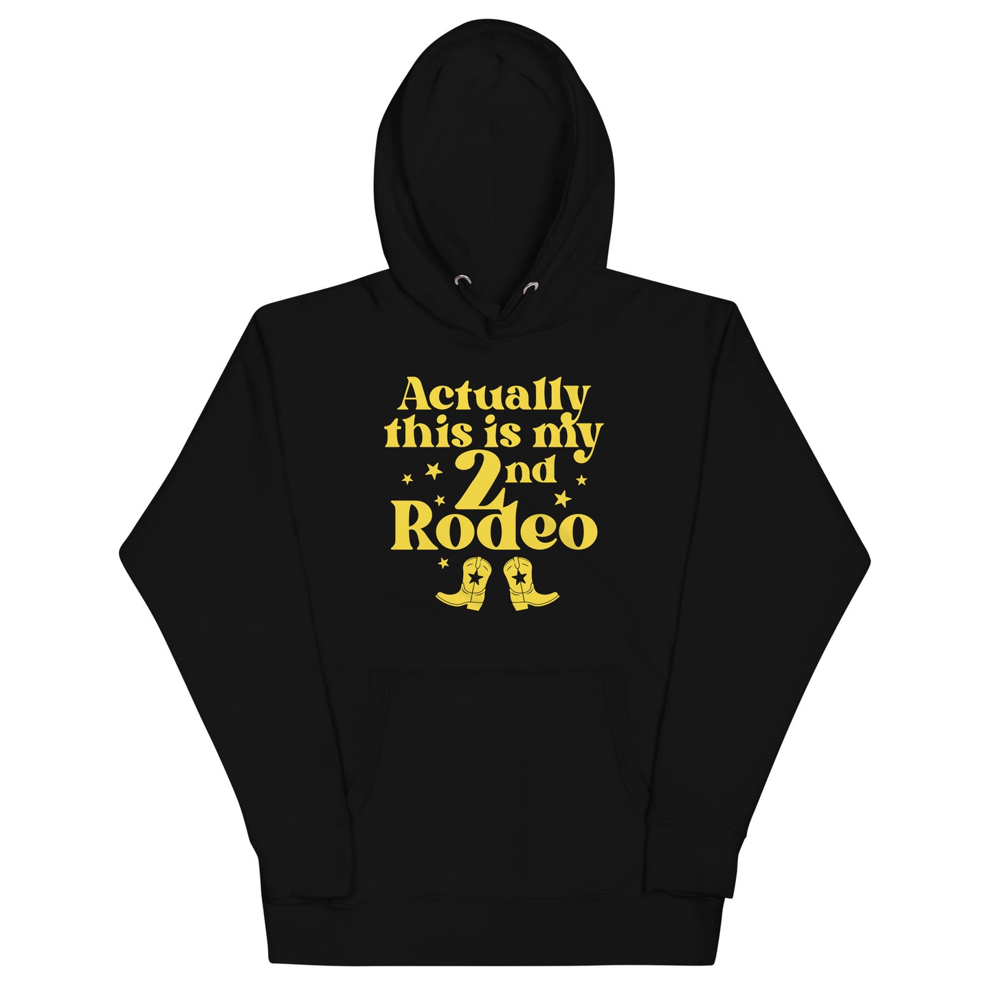 Actually This Is My 2nd Rodeo Unisex Hoodie