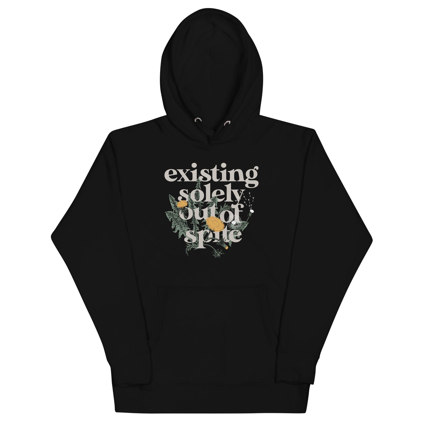 Existing Solely Out Of Spite Unisex Hoodie
