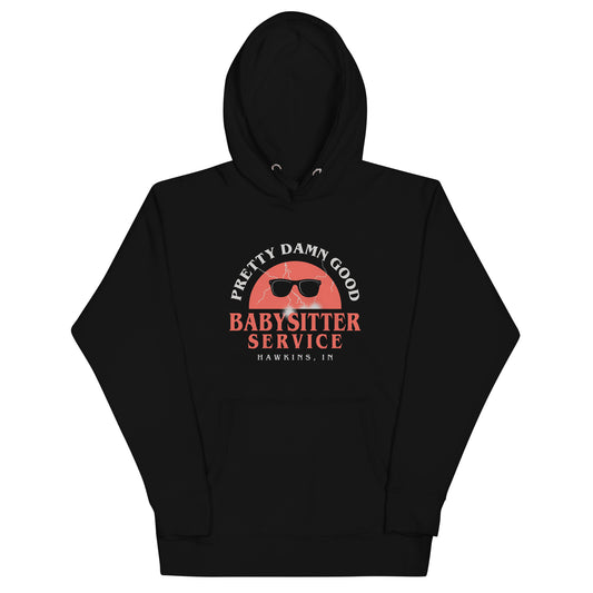 Pretty Damn Good Babysitter Service Unisex Hoodie