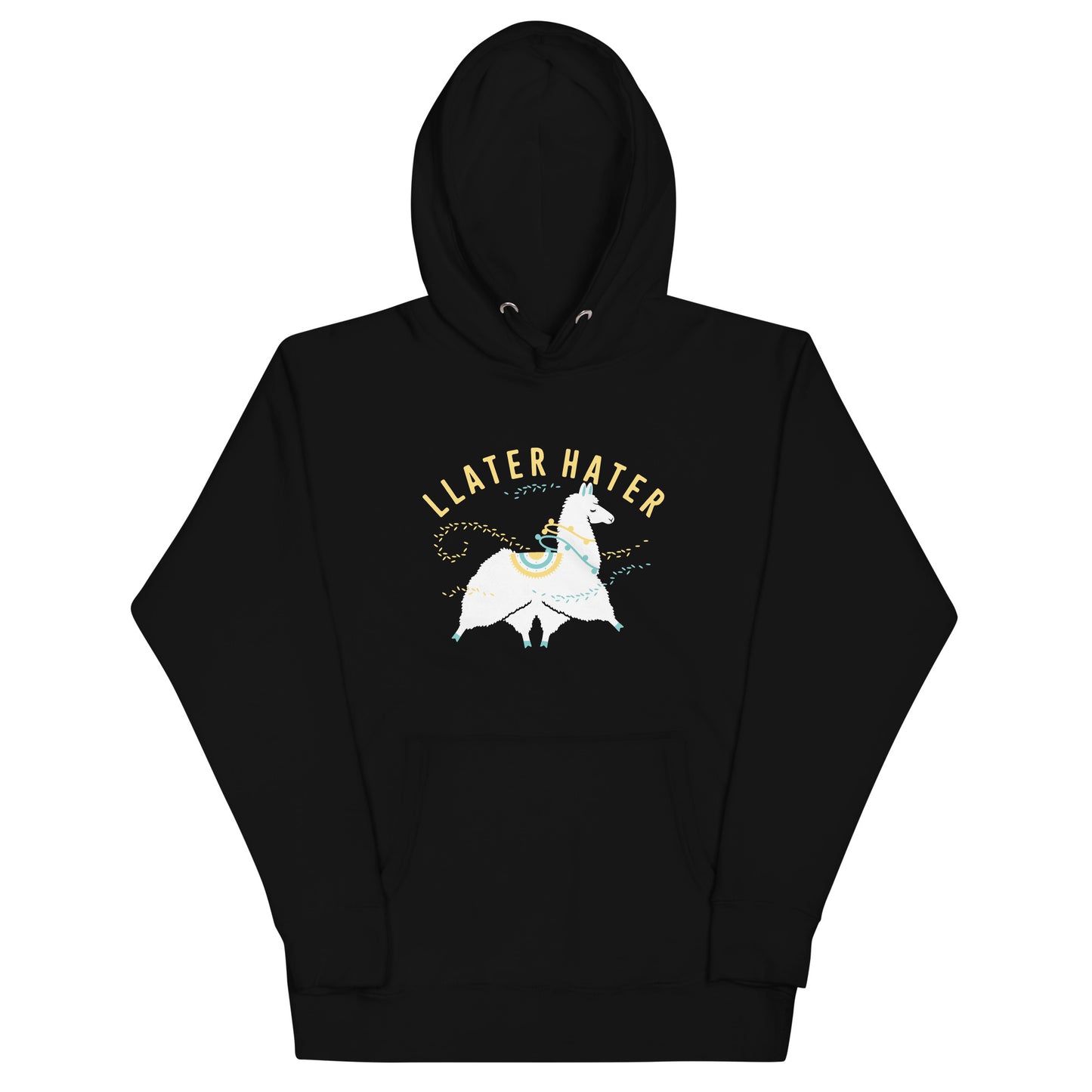 Llater Hater Unisex Hoodie