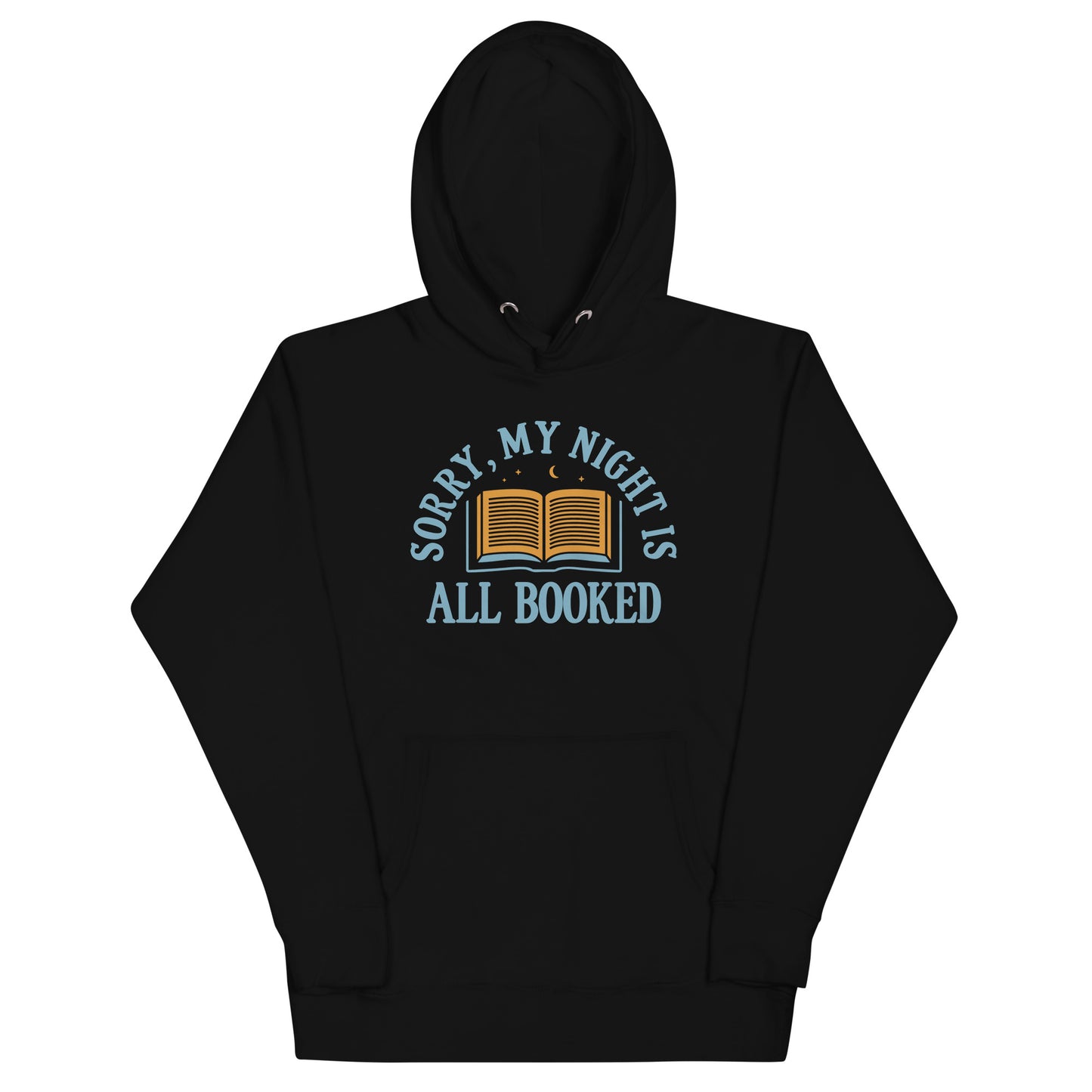 Sorry, My Night Is All Booked Unisex Hoodie