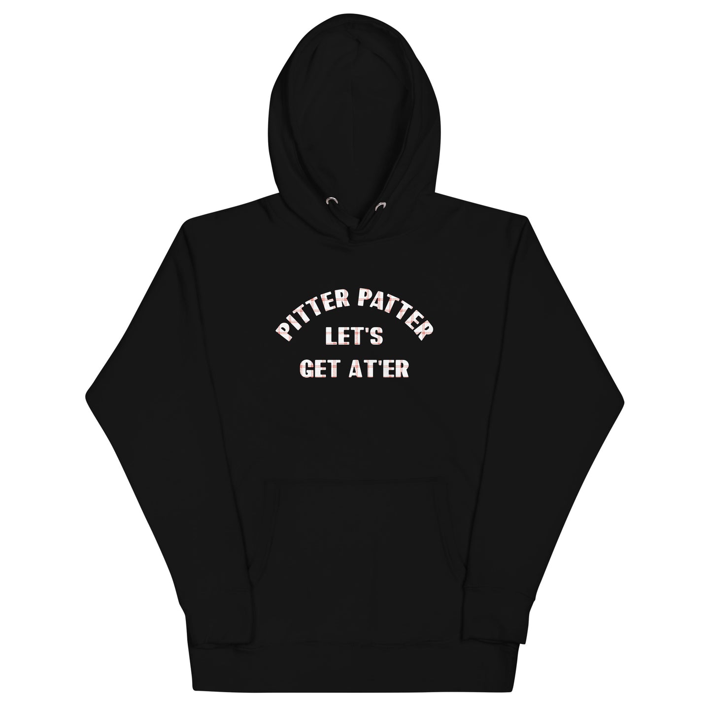 Pitter Patter Let's Get At'er Unisex Hoodie