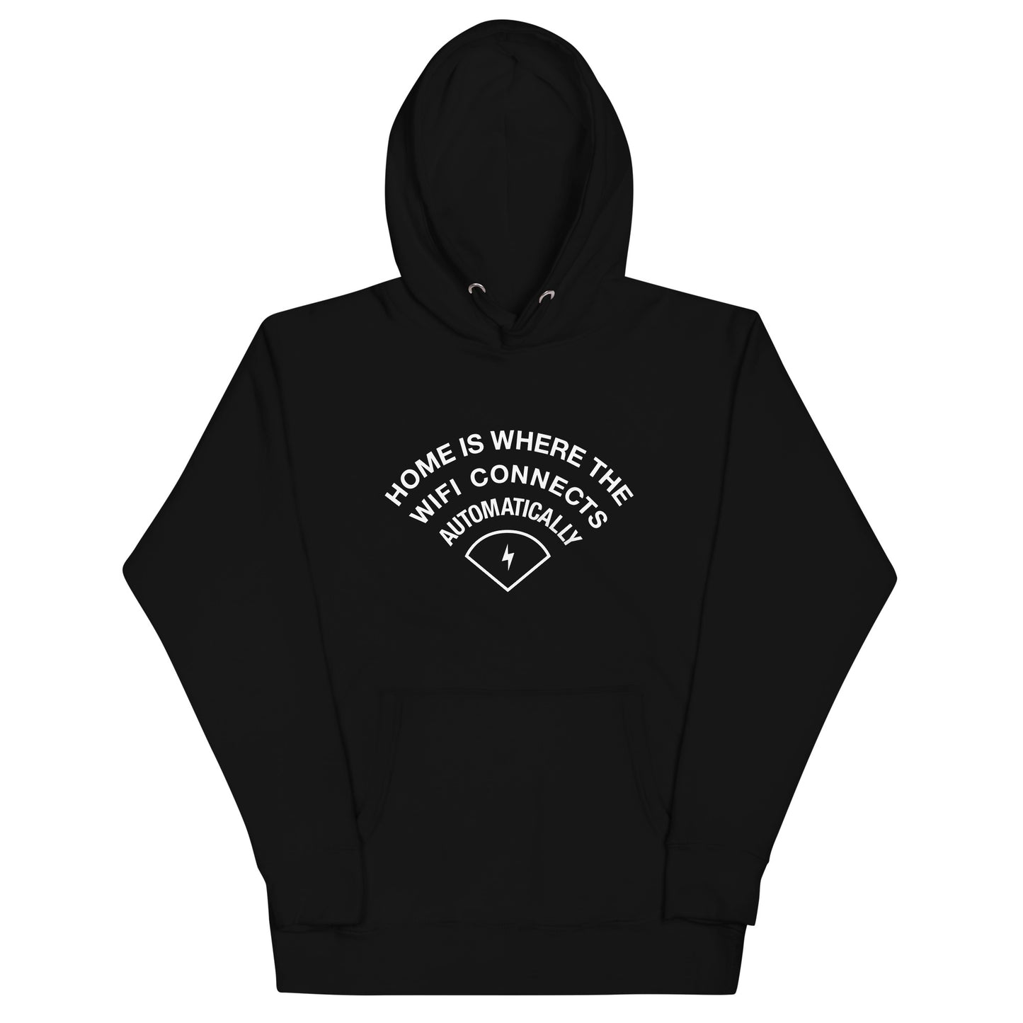 Home Is Where The WiFI Connects Automatically Unisex Hoodie