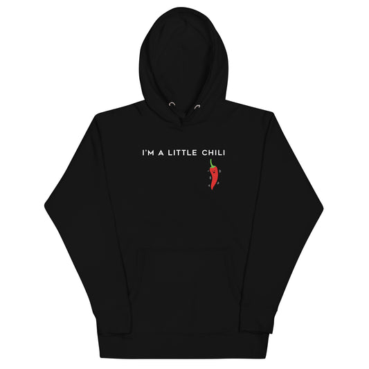 I'm A Little Chili Unisex Hoodie