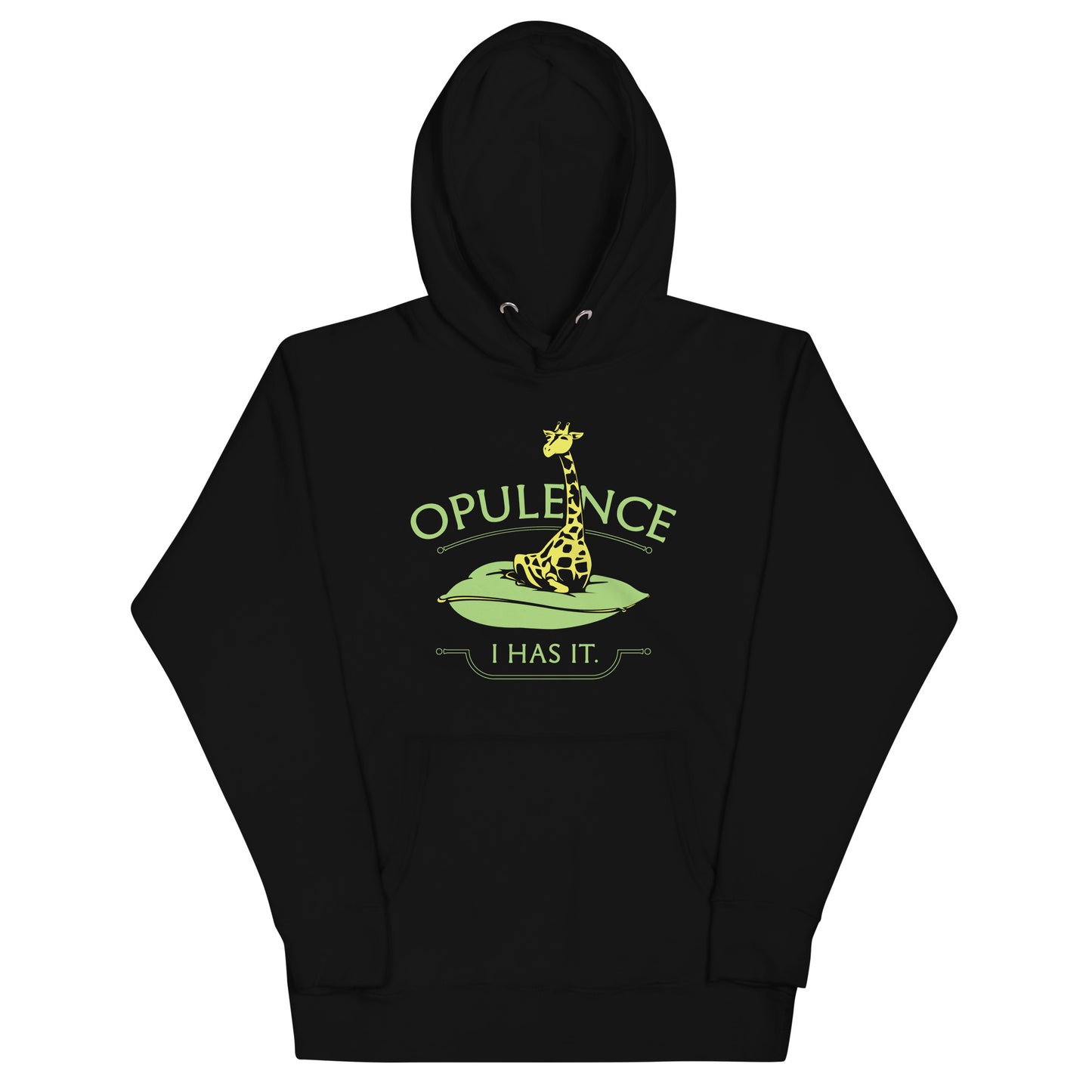 Opulence, I Has It. Unisex Hoodie