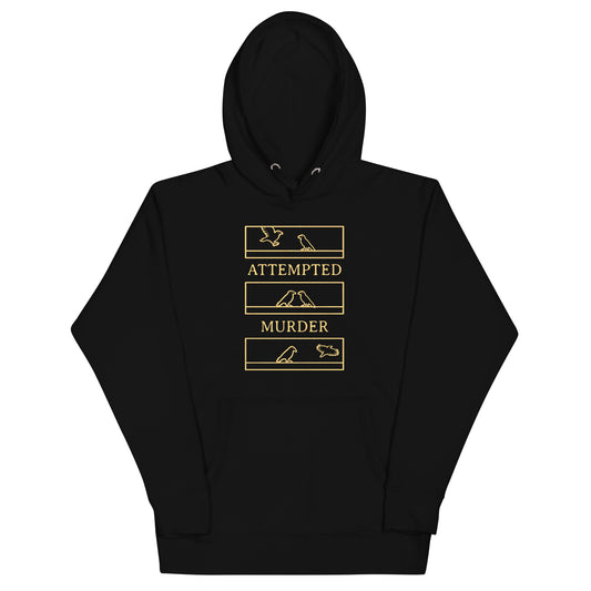 Attempted Murder Unisex Hoodie