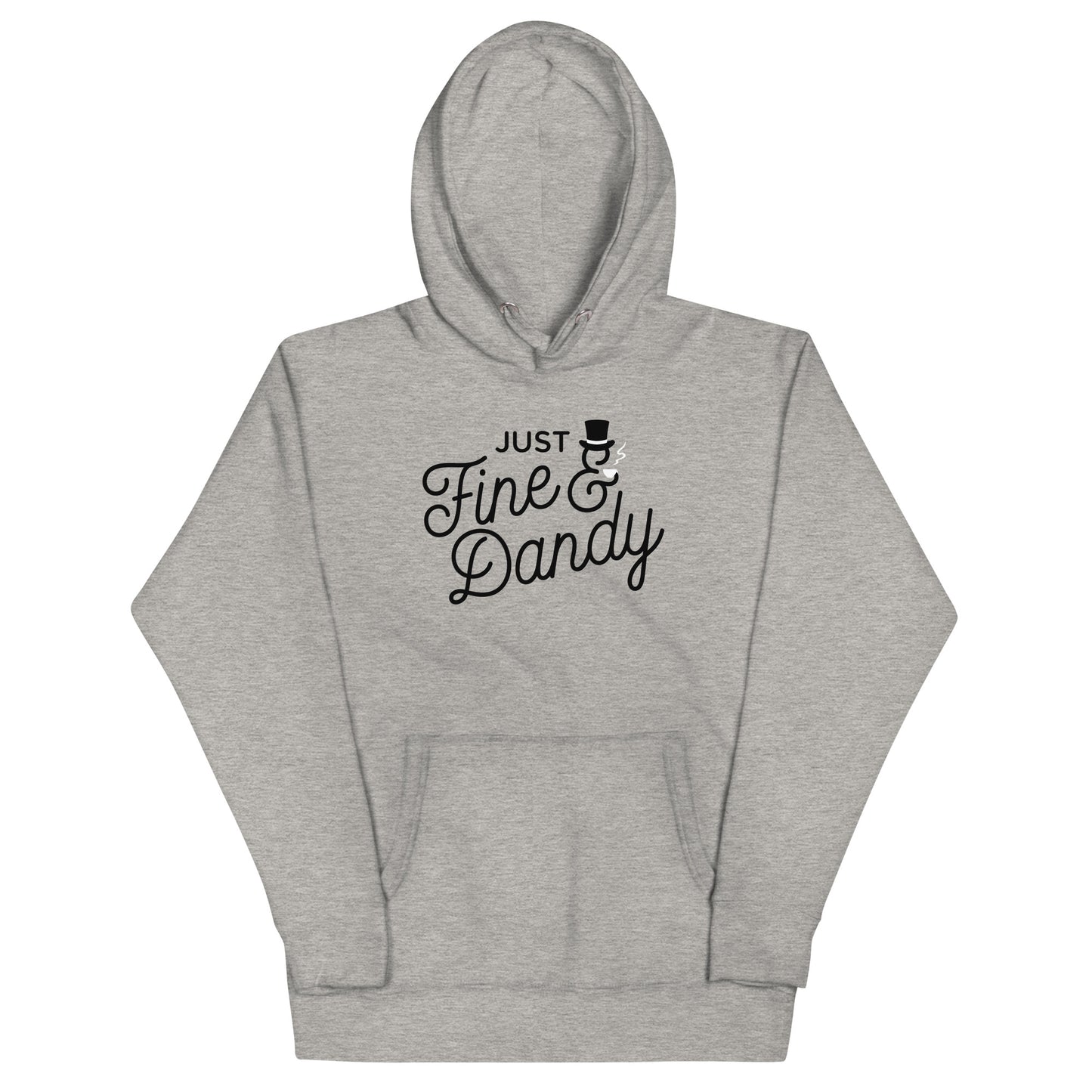 Just Fine And Dandy Unisex Hoodie