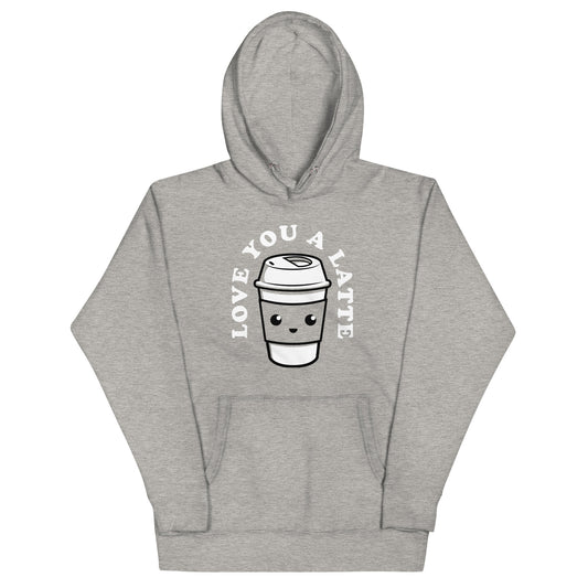Love You A Latte Unisex Hoodie