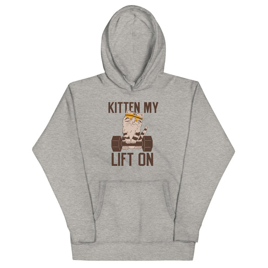 Kitten My Lift On Unisex Hoodie