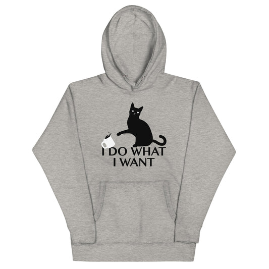 I Do What I Want Unisex Hoodie