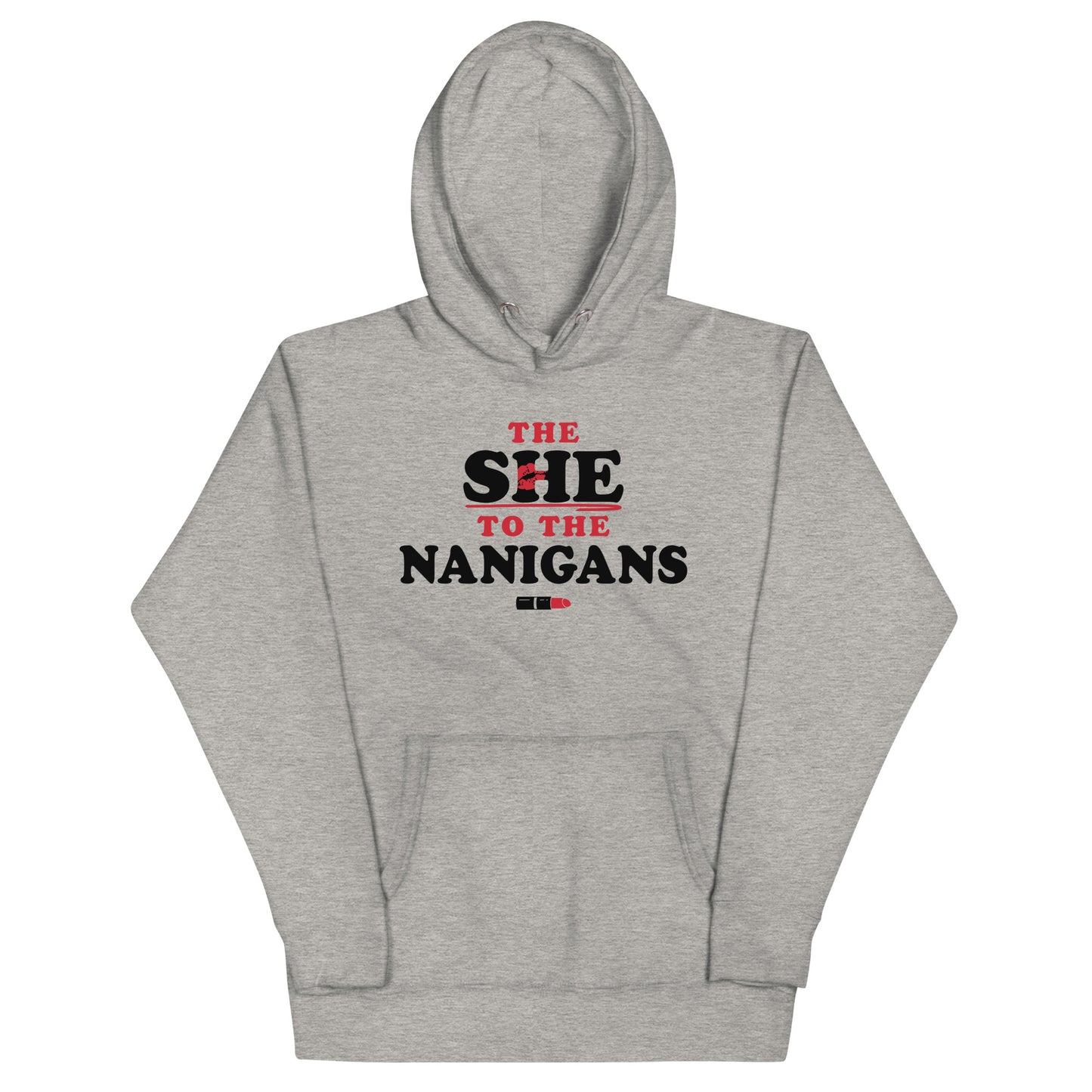 The She To The Nanigans Unisex Hoodie