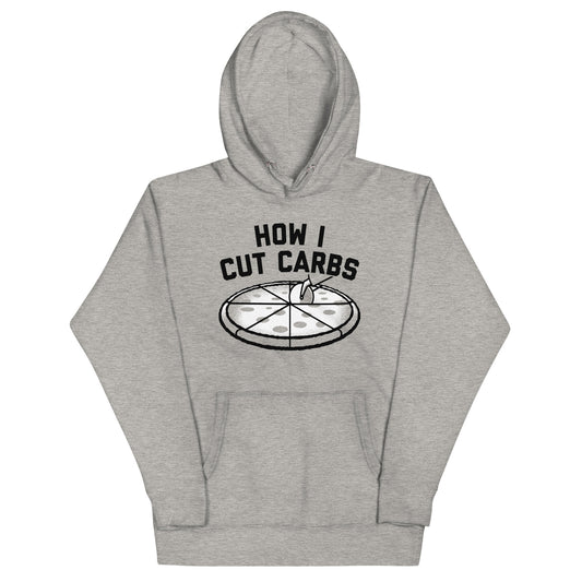 How I Cut Carbs Unisex Hoodie