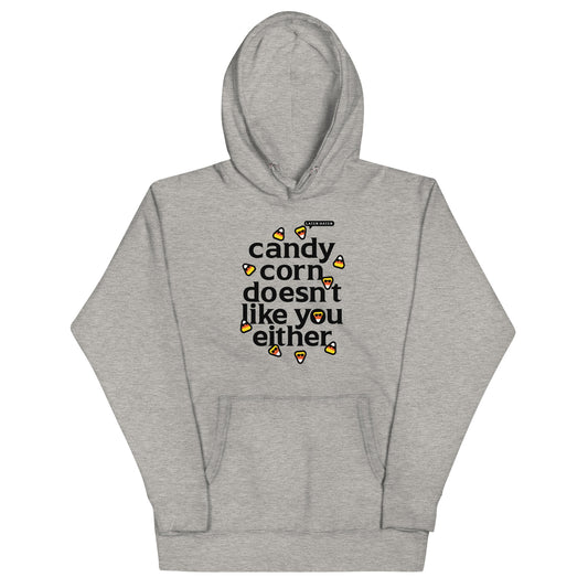 Candy Corn Doesn't Like You Either Unisex Hoodie