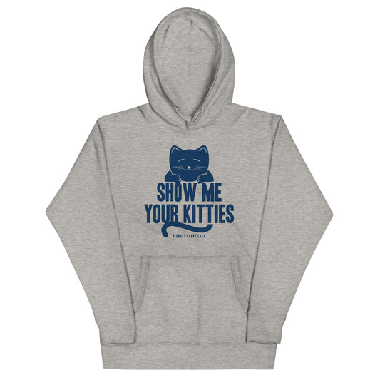 Show Me Your Kitties Unisex Hoodie