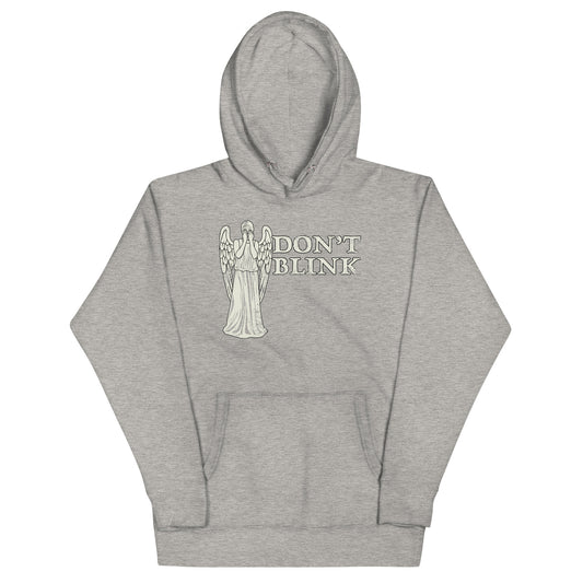 Don't Blink Unisex Hoodie