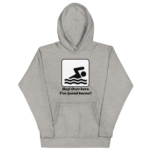 I've Found Bacon! Unisex Hoodie