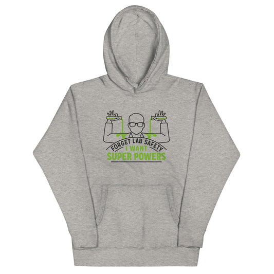 Forget Lab Safety Unisex Hoodie