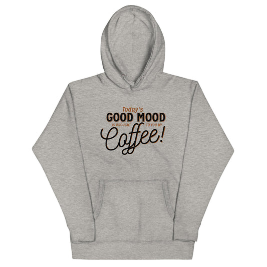 Today's Good Mood Unisex Hoodie