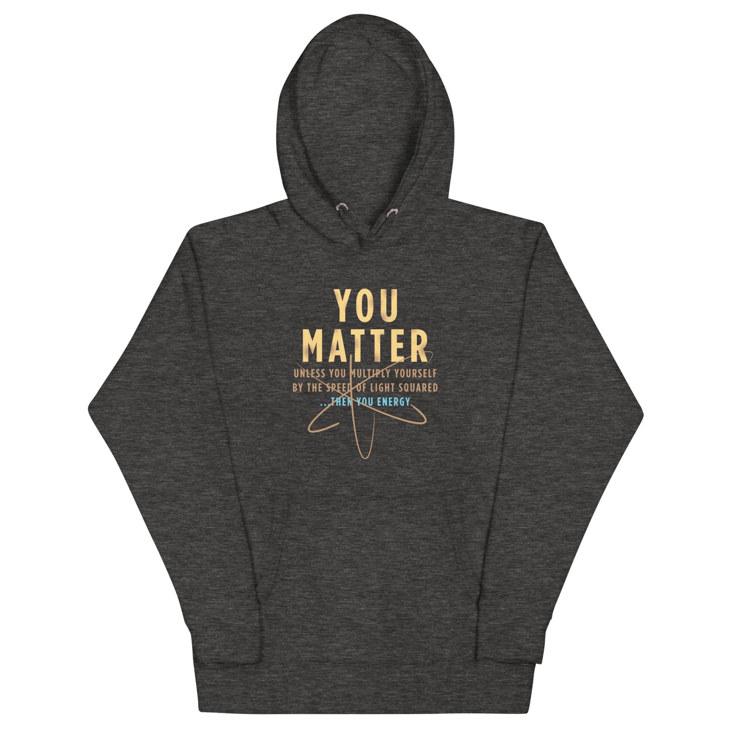 You Matter Unisex Hoodie