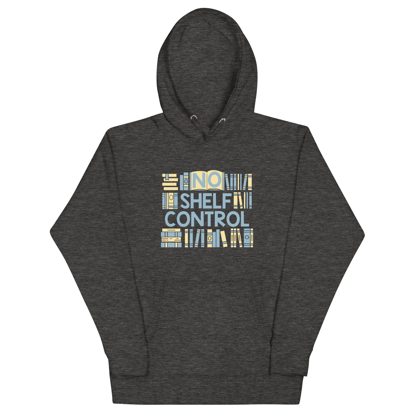 No Shelf Control Unisex Hoodie