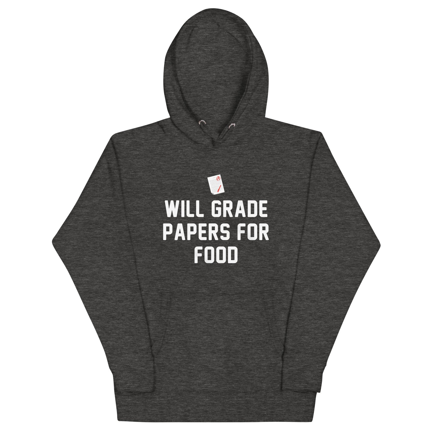 Will Grade Papers For Food Unisex Hoodie