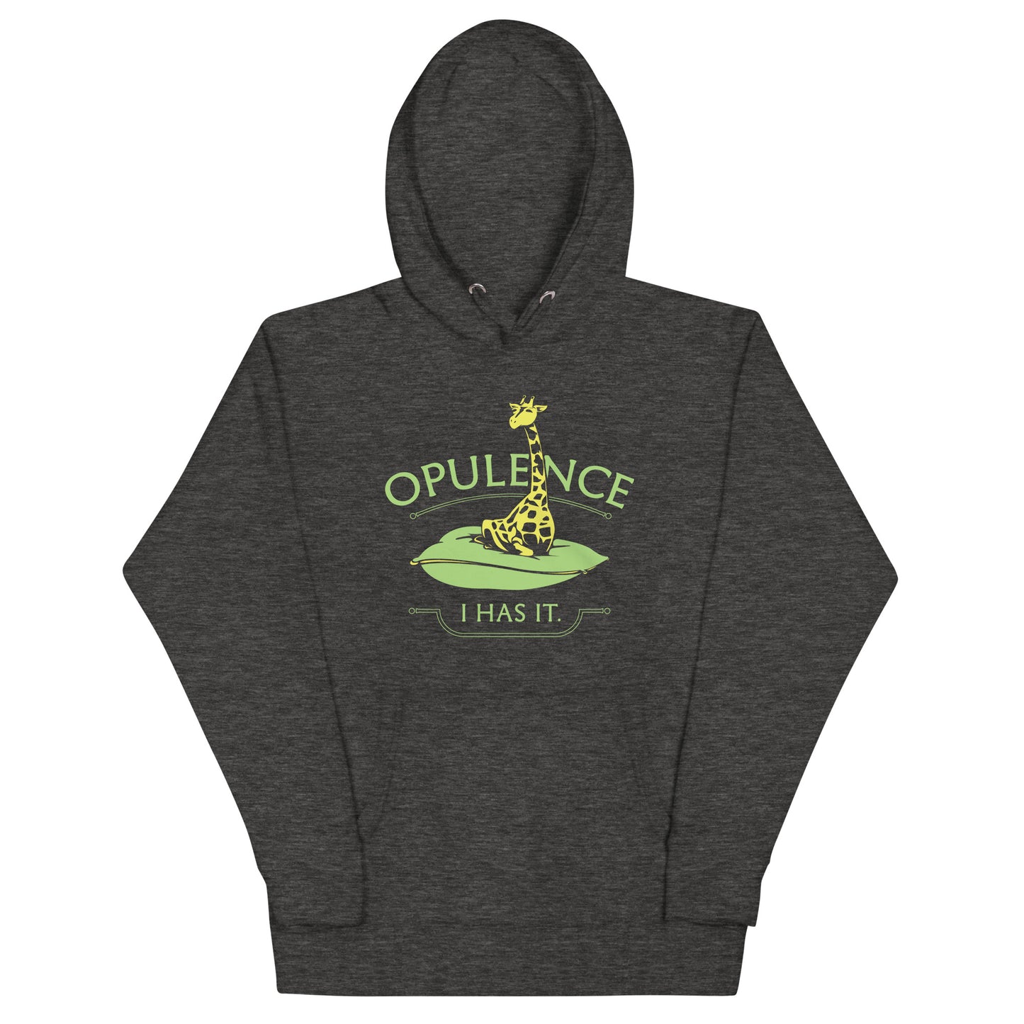 Opulence, I Has It. Unisex Hoodie