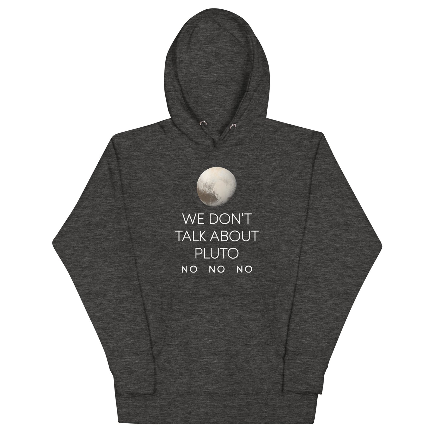 We Don't Talk About Pluto Unisex Hoodie