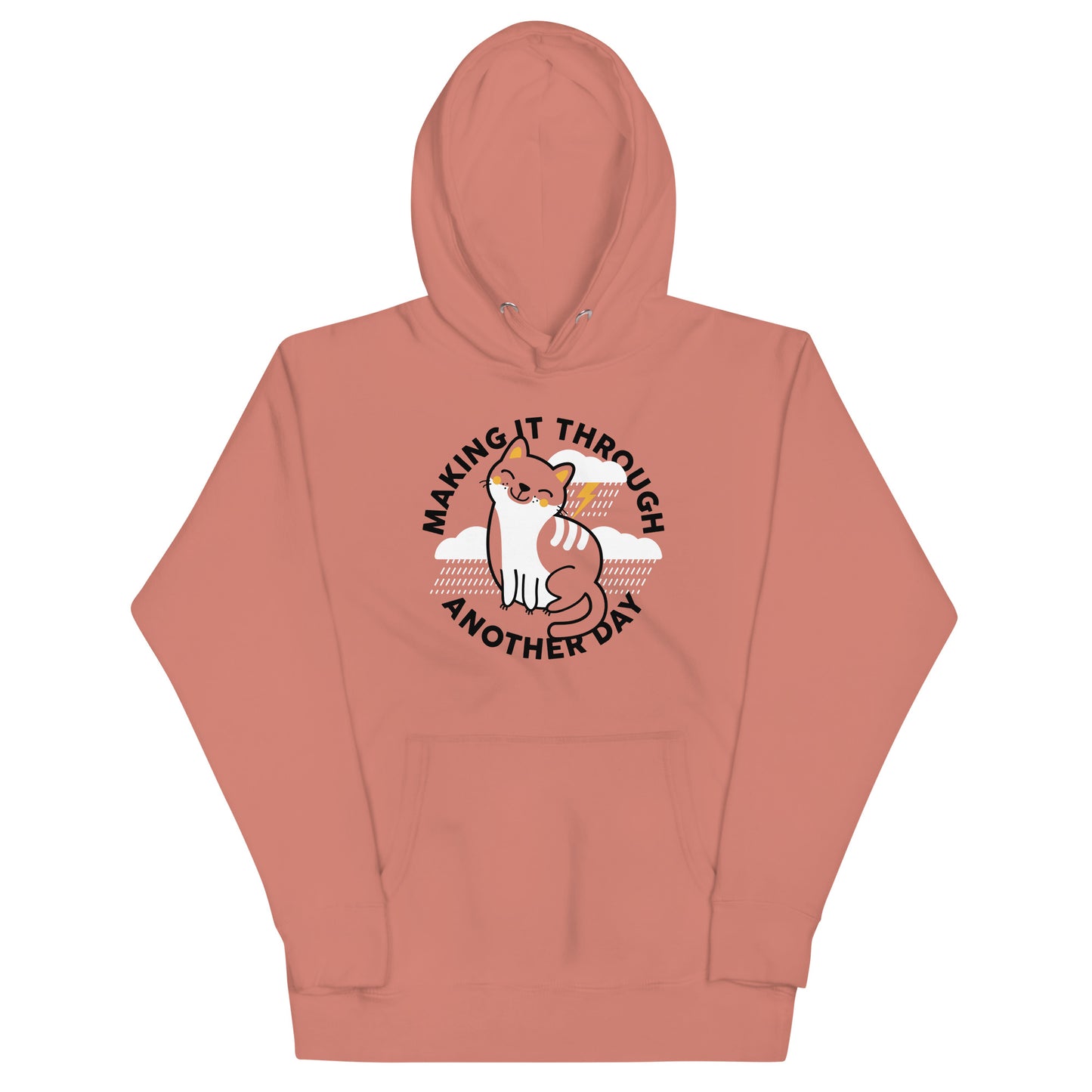 Making It Through Another Day Unisex Hoodie