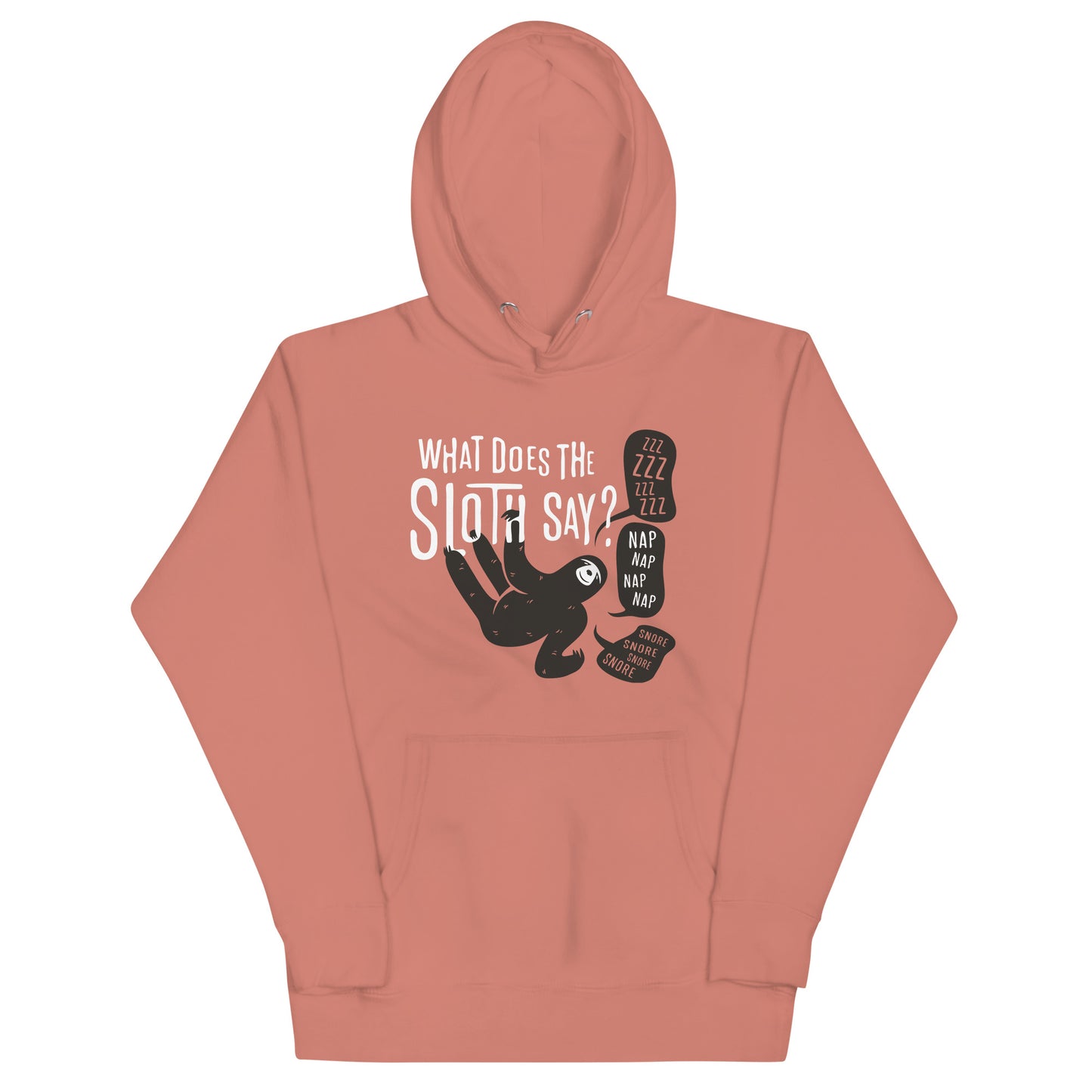 What Does The Sloth Say? Unisex Hoodie