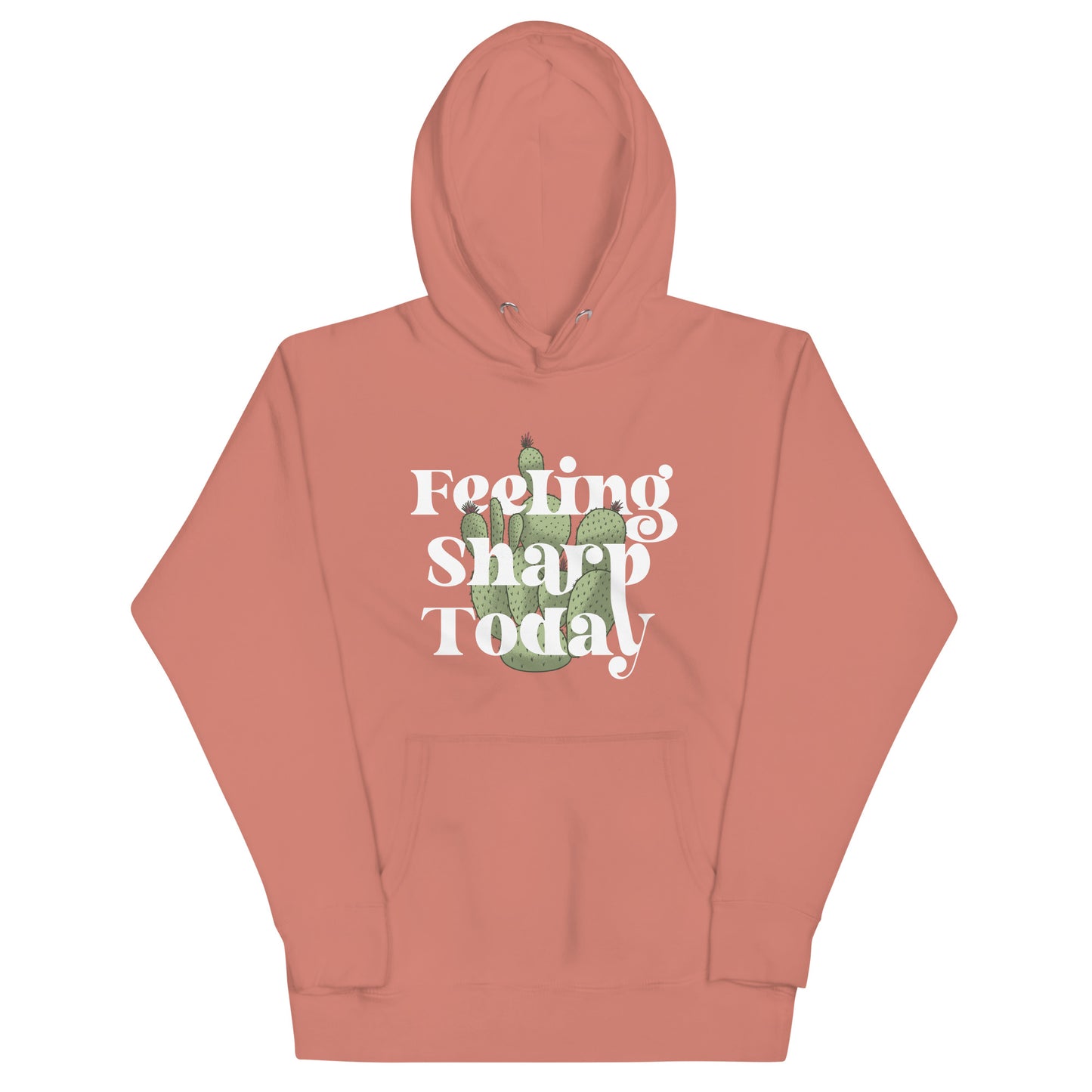 Feeling Sharp Today Unisex Hoodie