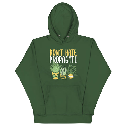 Don't Hate Propagate Unisex Hoodie