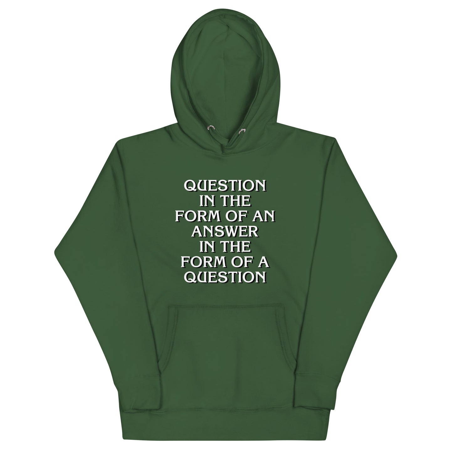 Question In The Form Of An Answer Unisex Hoodie