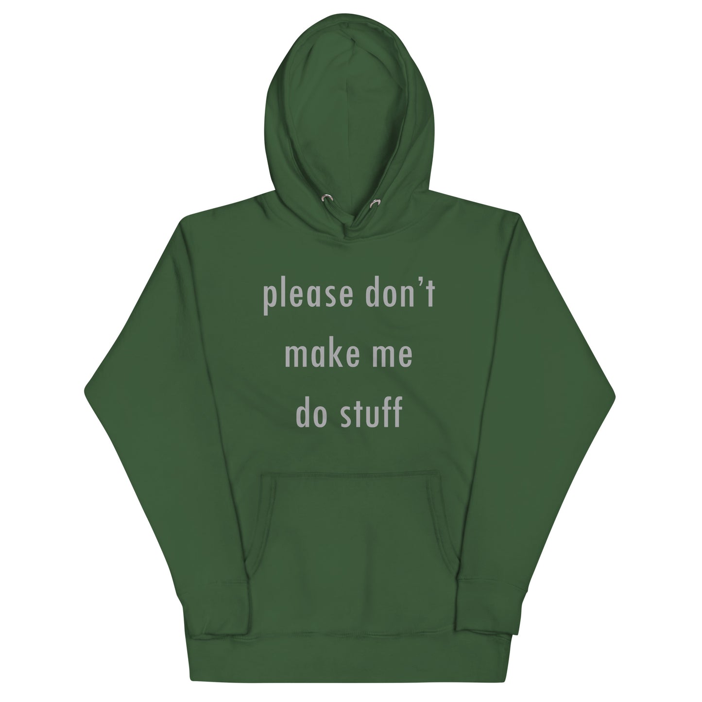Please Don't Make Me Do Stuff Unisex Hoodie