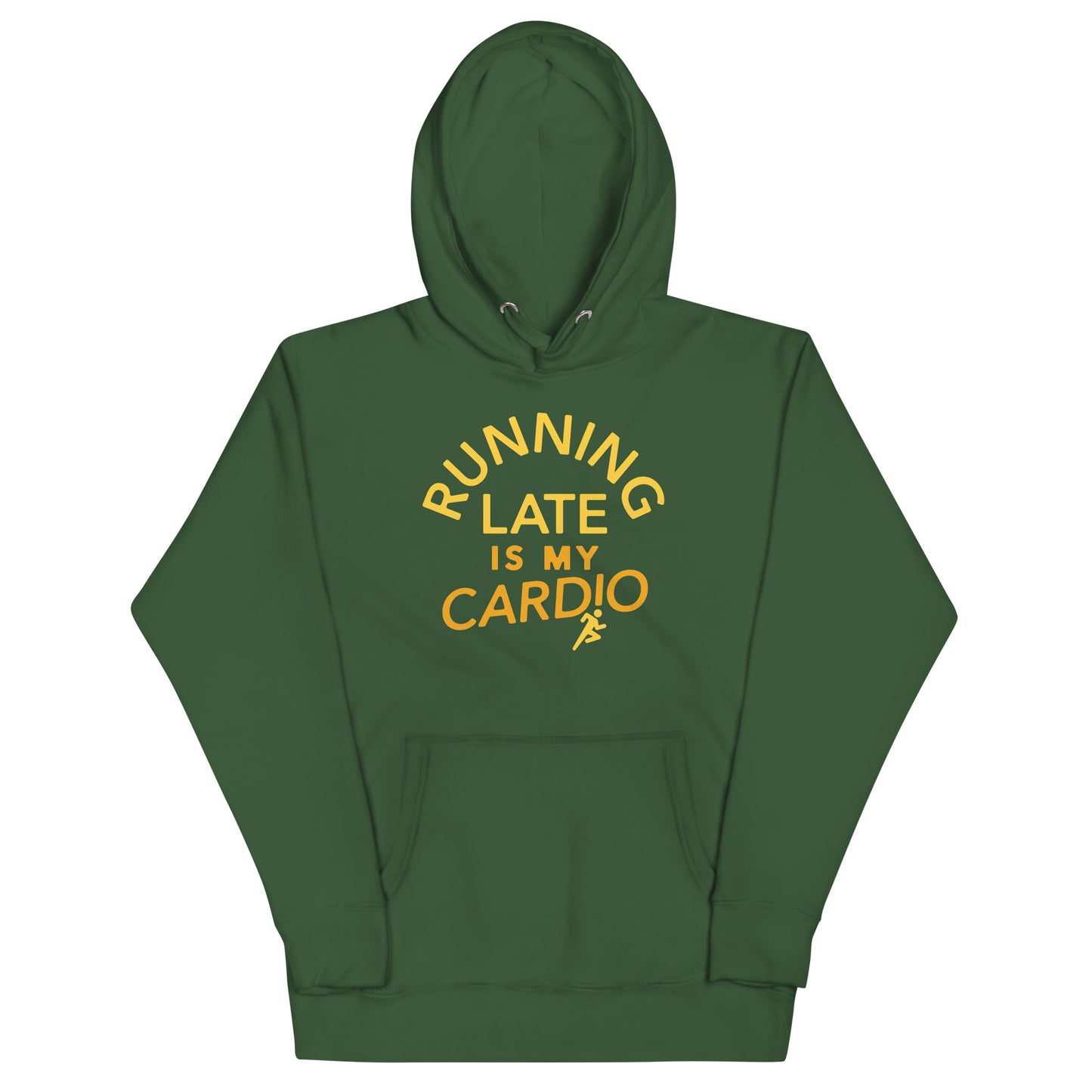 Running Late Is My Cardio Unisex Hoodie