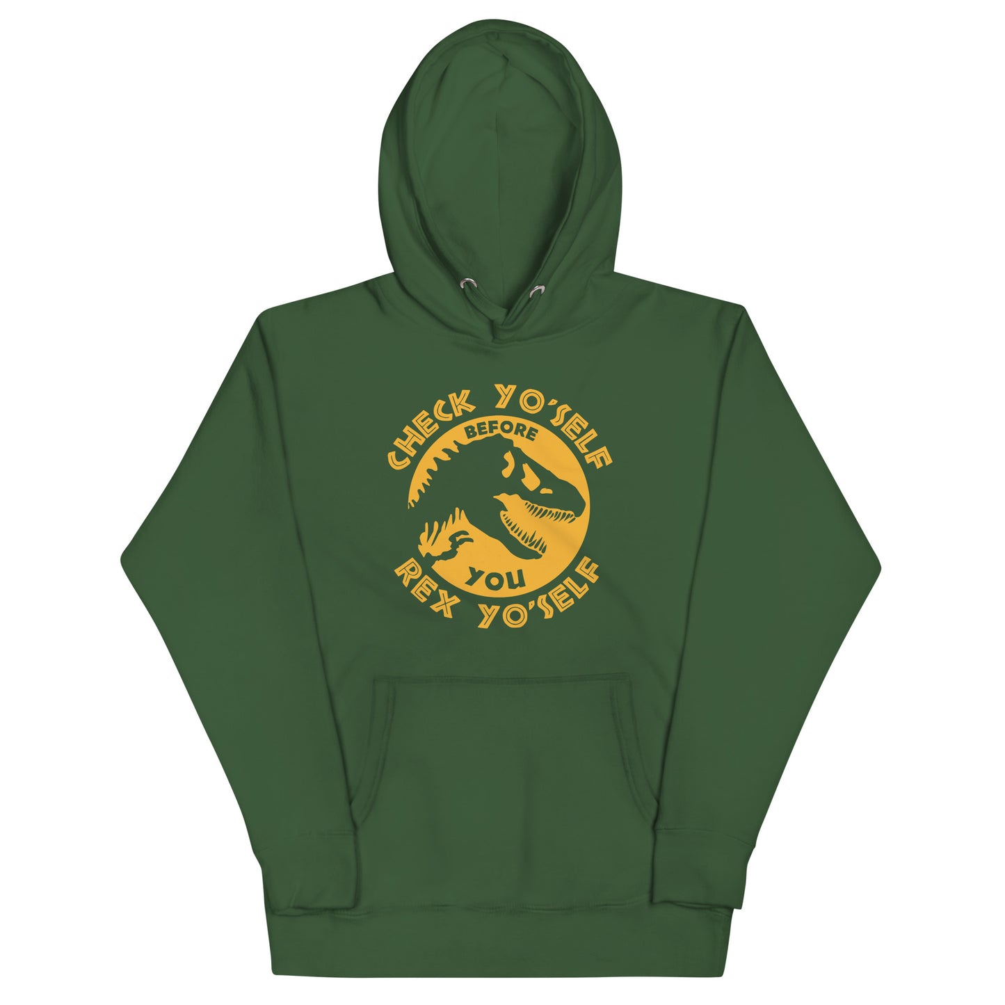 Check Yo'Self Before You Rex Yo'Self Unisex Hoodie