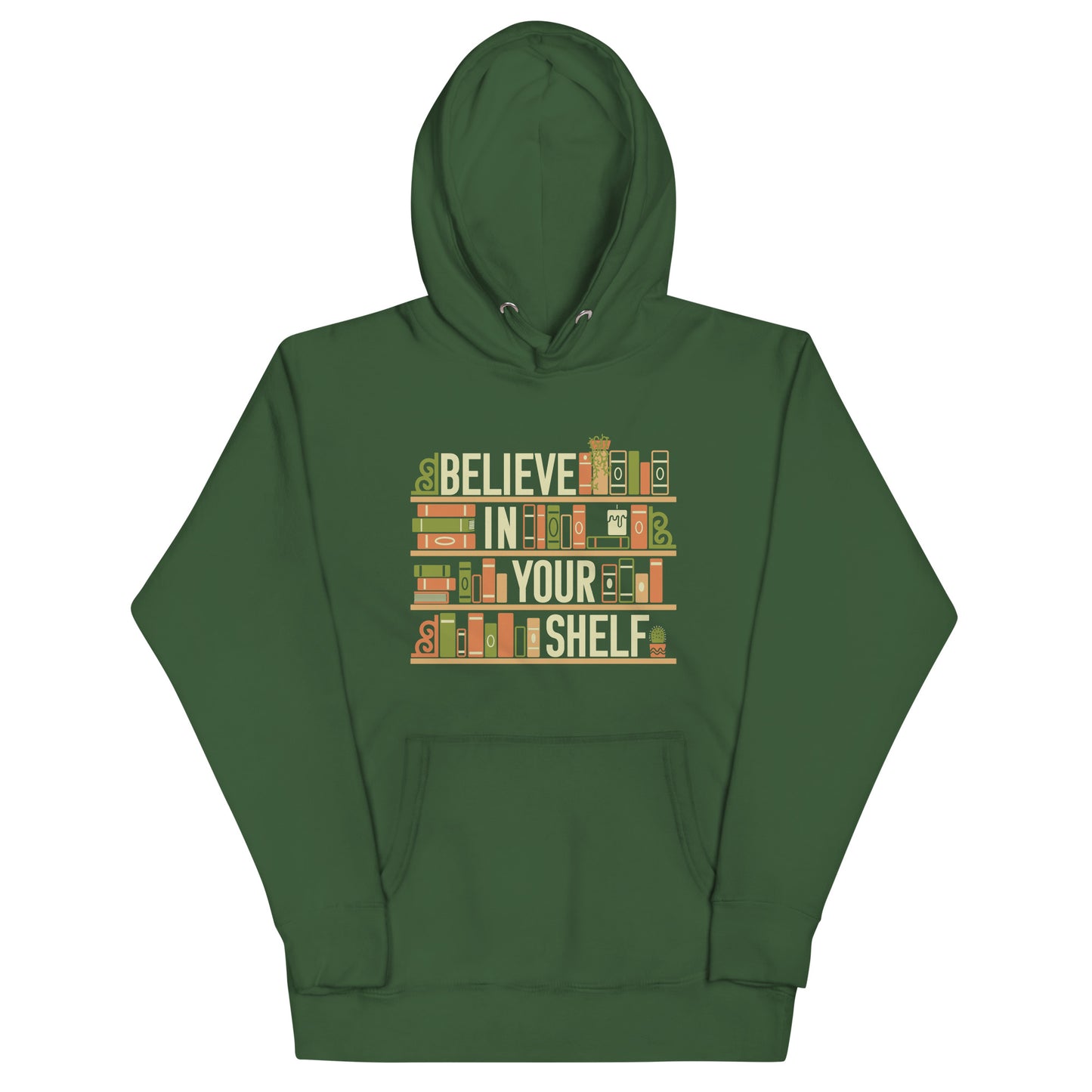 Believe In Your Shelf Unisex Hoodie