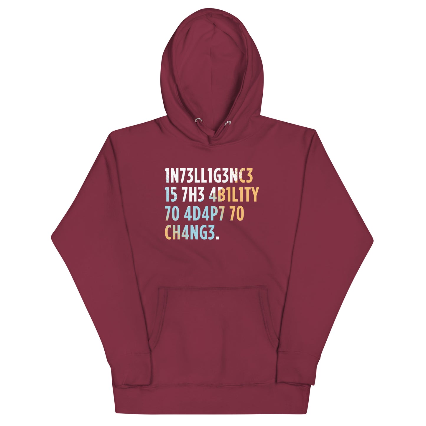 Intelligence is The Ability To Adapt Unisex Hoodie