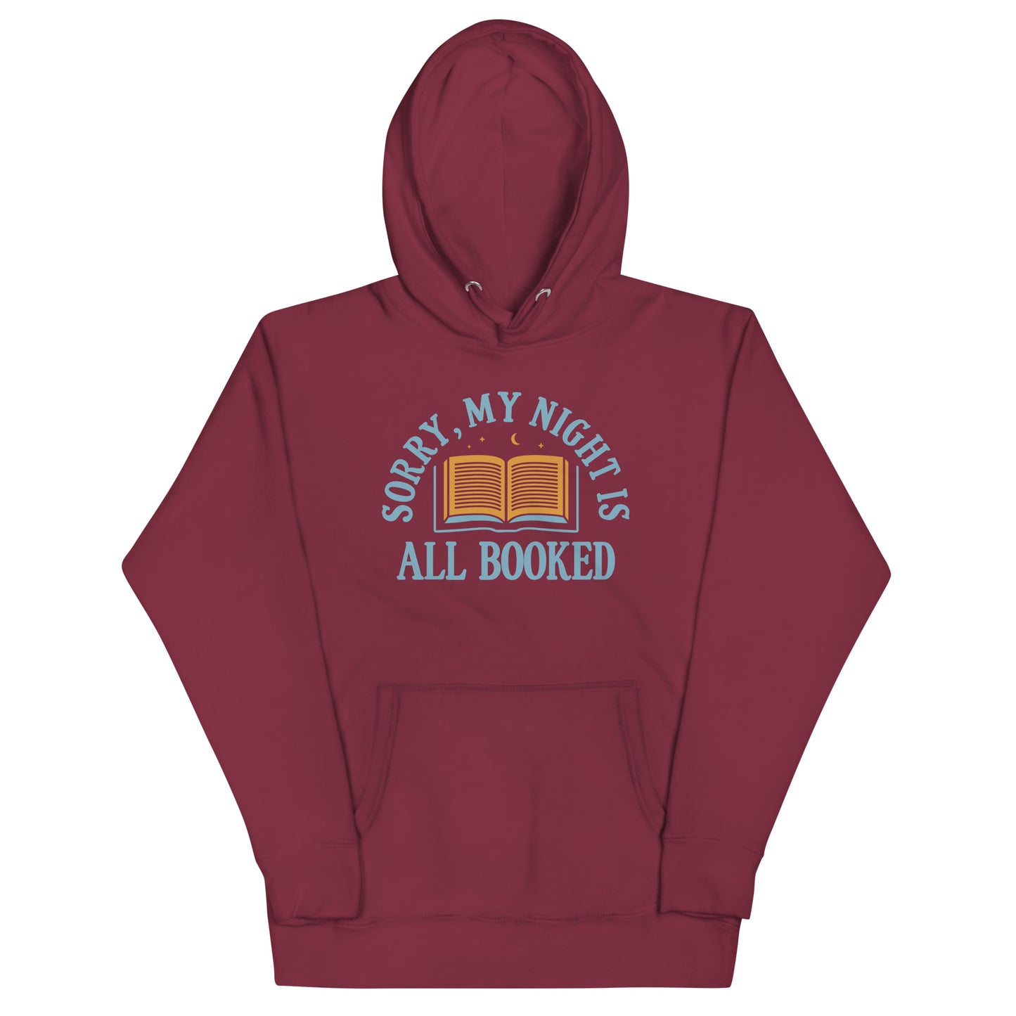 Sorry, My Night Is All Booked Unisex Hoodie