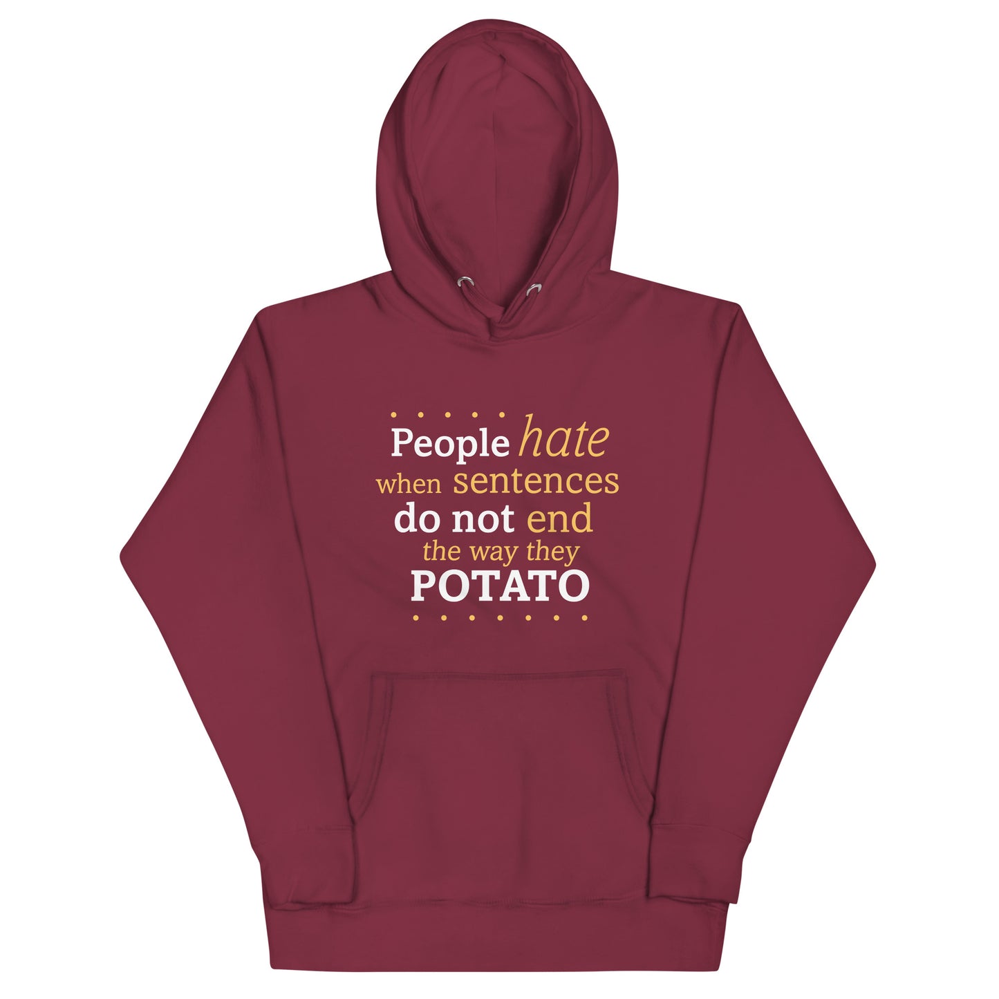 Sentences That End In Potato Unisex Hoodie
