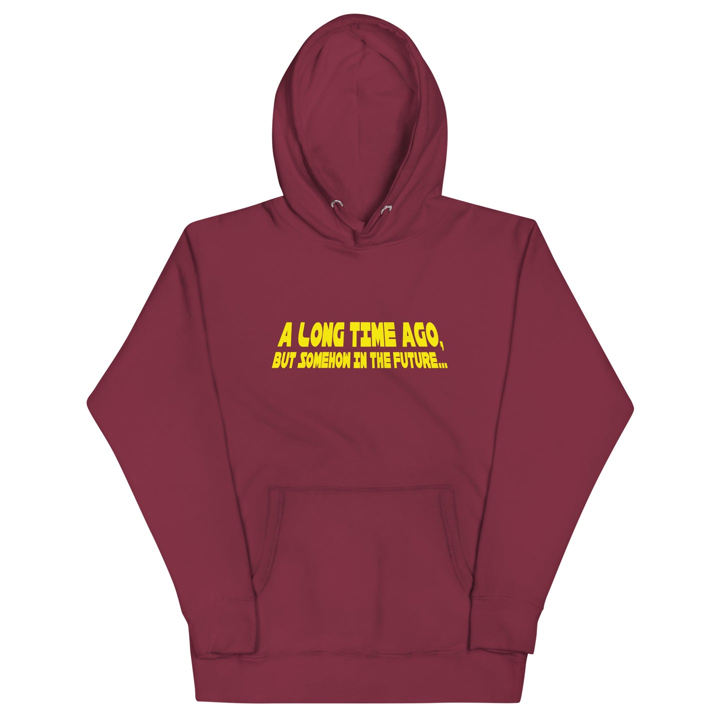 A Long Time Ago, But Somehow In The Future Unisex Hoodie