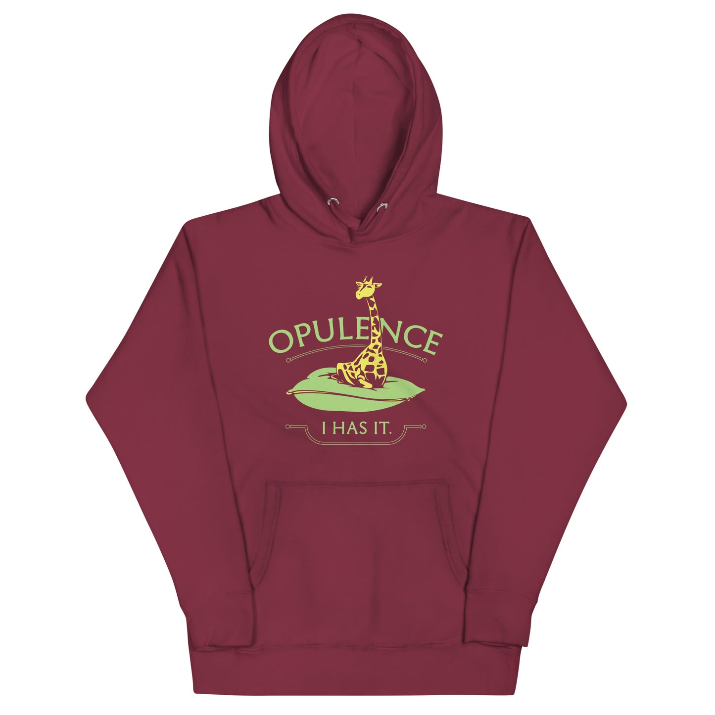 Opulence, I Has It. Unisex Hoodie