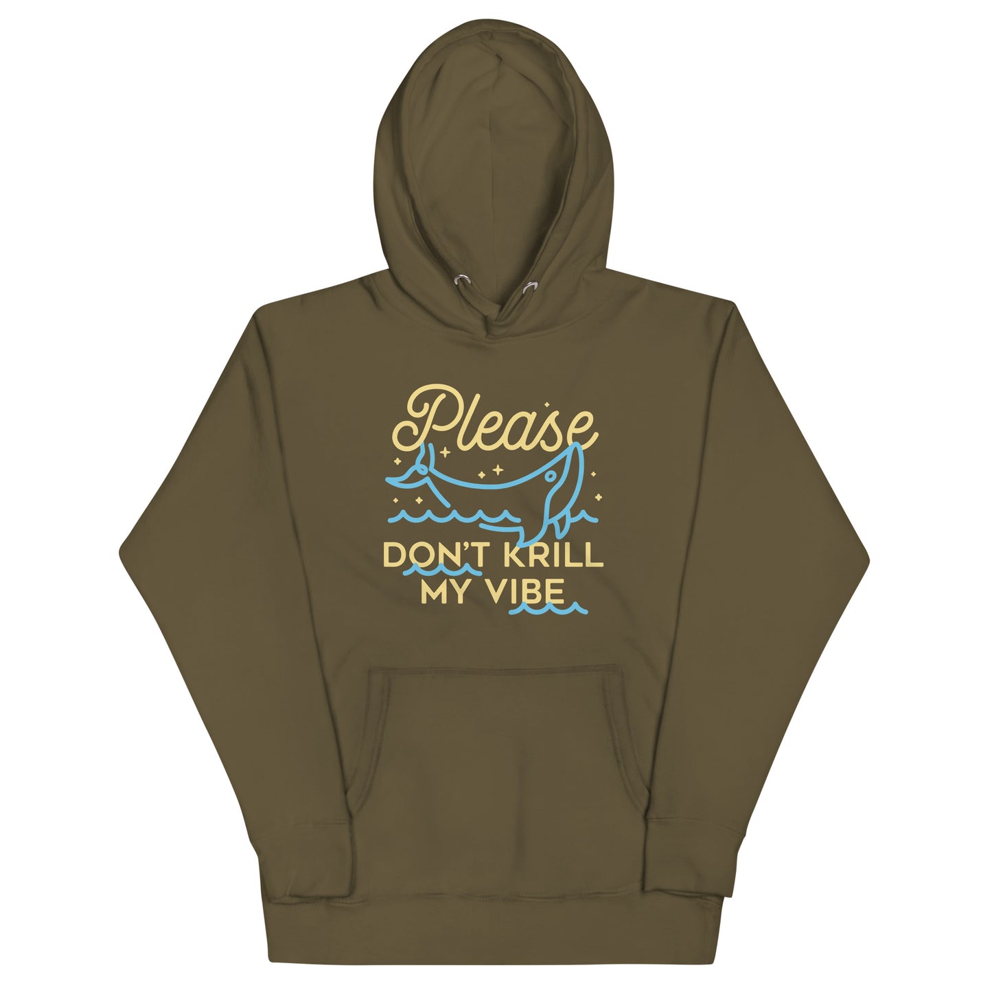 Please Don't Krill My Vibe Unisex Hoodie