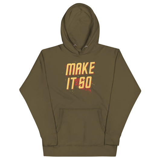 Make It So Unisex Hoodie