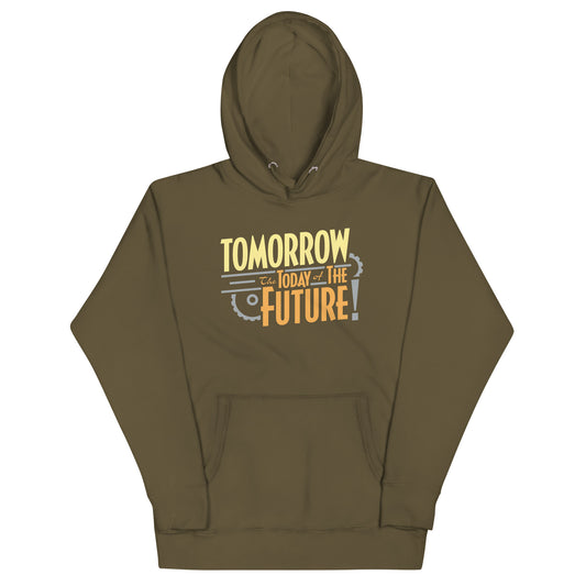 Tomorrow, The Today Of The Future Unisex Hoodie