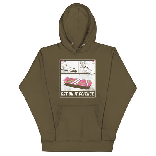 Get On It Science Unisex Hoodie
