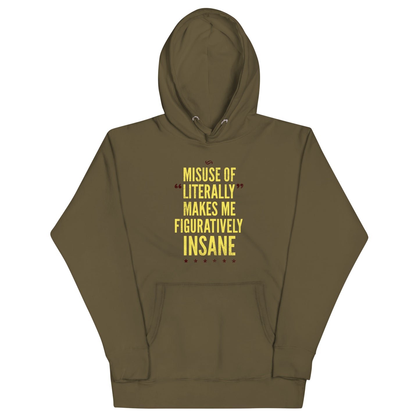Misuse of Literally Makes Me Figuratively Insane Unisex Hoodie
