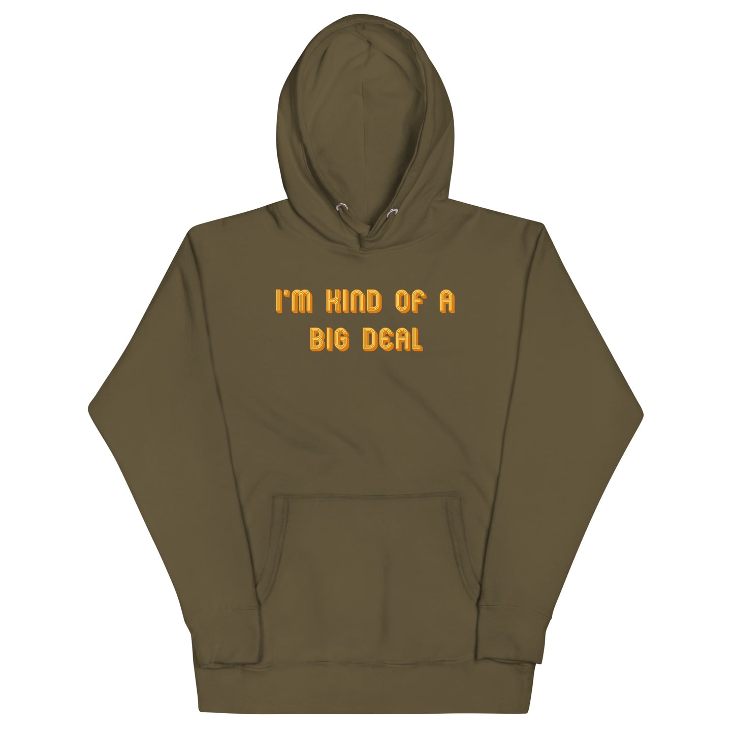 I'm Kind of a Big Deal Unisex Hoodie
